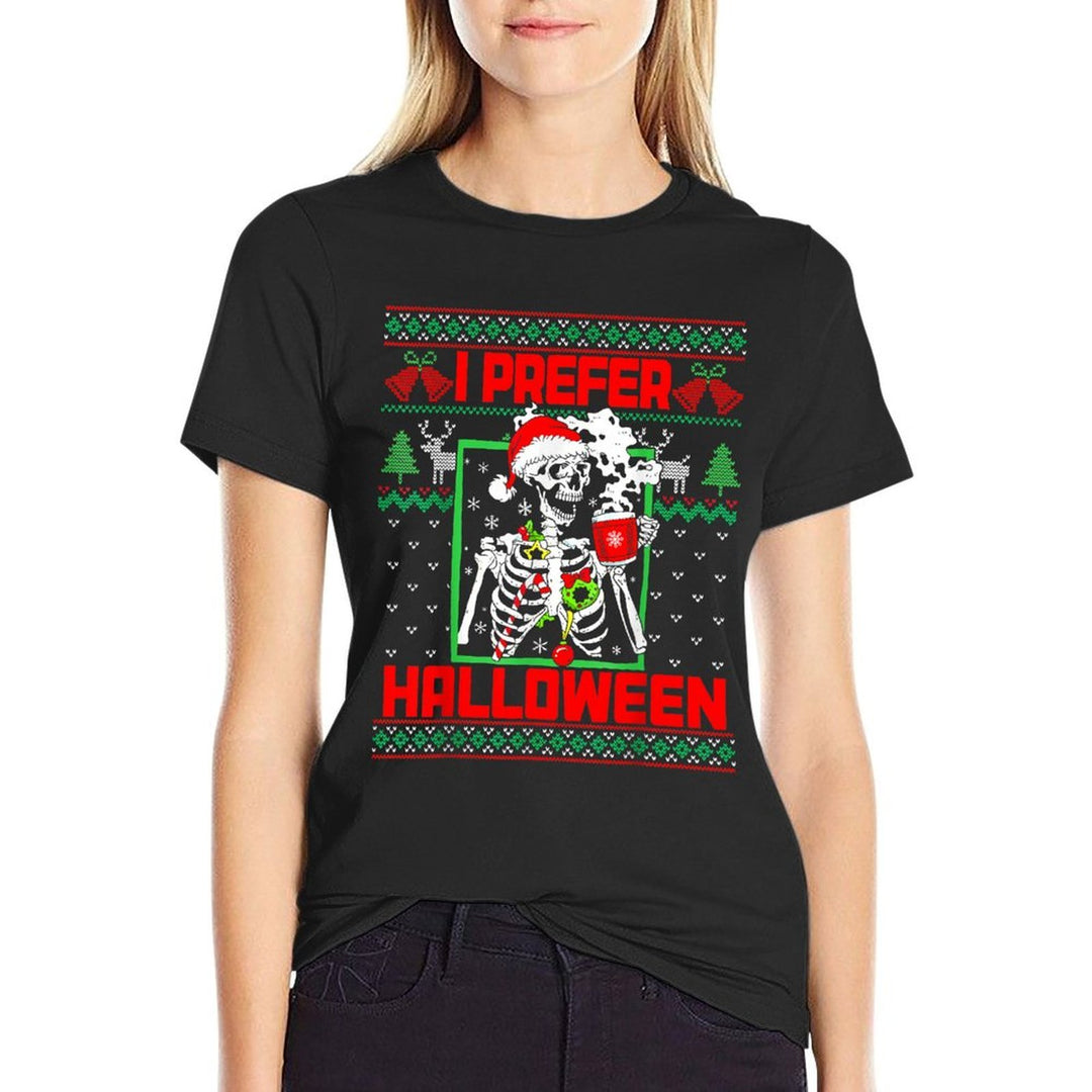 Holiday Ugly Sweater I Prefer Halloween Christmas Skeleton Ugly Christmas Sweater  Tagless Design T-Shirt