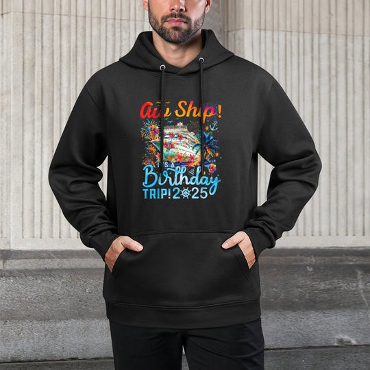 Aw Ship! It's A Birthday Trip Cruise Birthday Vacation 2025 Moisture-Wicking Hoodie