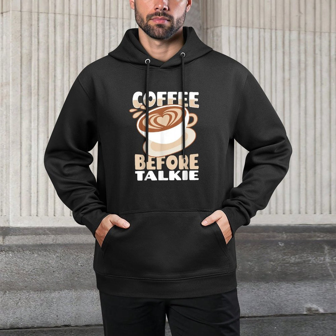 Coffee Before Talkie II Unisex Design Hoodie