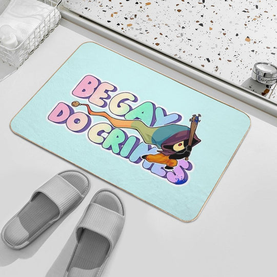 BE GAY DO CRIMES  Dirt-Trapping Bath Mat