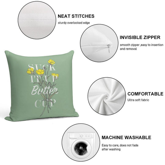 Suck It Up Buttercup Soft Style Accent Throw Pillow