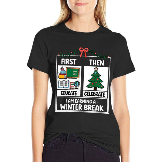 First Educate Then Celebrate Christmas Teacher Winter Break  Tagless Design T-Shirt