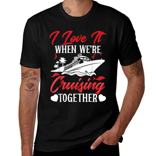 Cruising Couple Cruise Love It When WeRe Cruisin Together  Trendy Pattern T-Shirt