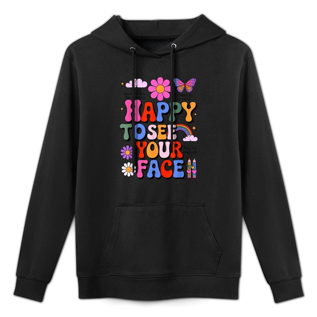 Happy To See Your Face Teacher Student Funny Back To School Moisture-Wicking Hoodie