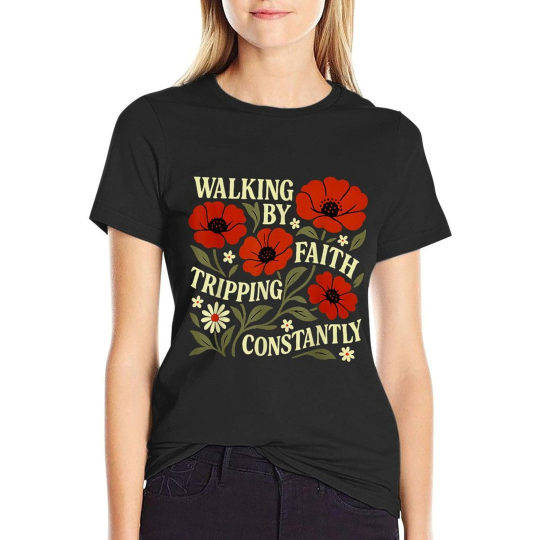 Funny Christian Walking By Faith Tripping Constantly  Vintage-inspired T-Shirt