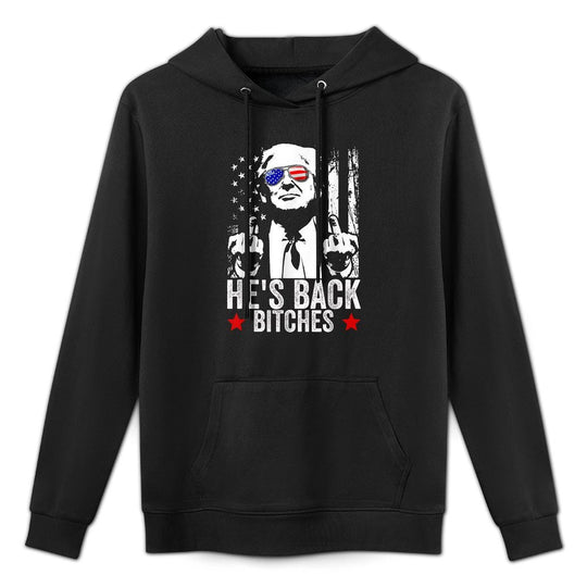 Funny Trump 2024 He's Back Bitches Trump 2025 Medium-Weight Fabric Hoodie