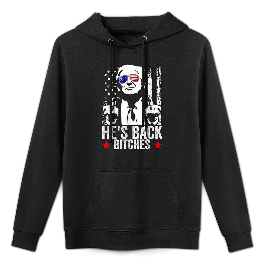 Funny Trump 2024 He's Back Bitches Trump 2025 All-Day Comfort Hoodie
