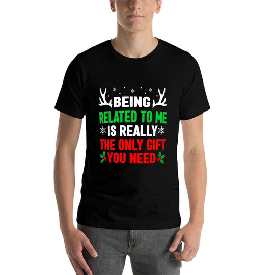 Being Related To Me Funny Christmass Women Men Family  Slim-fit Cut T-Shirt