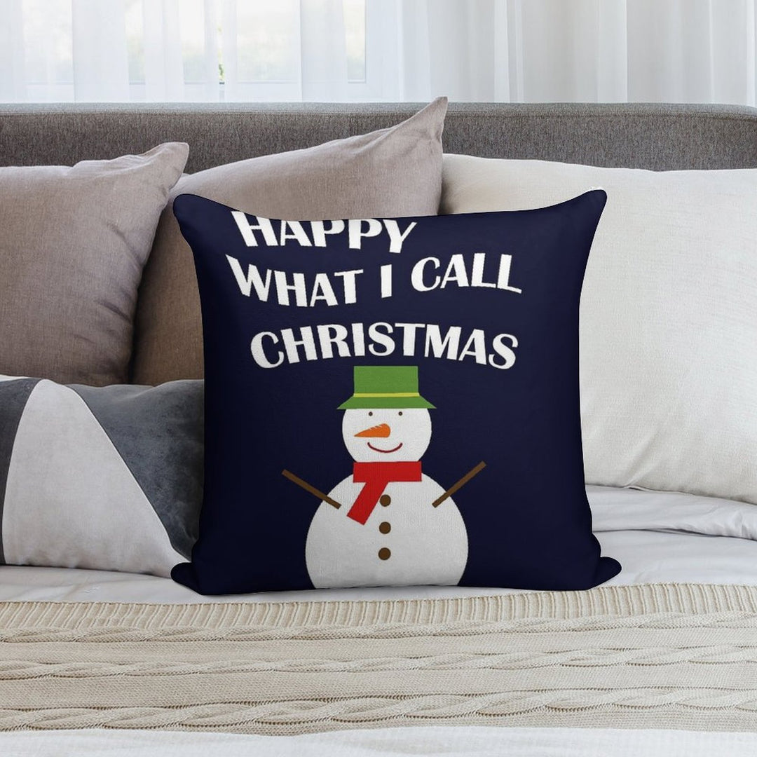 Happy What I Call Christmas Soft Reinforced Edging Throw Pillow