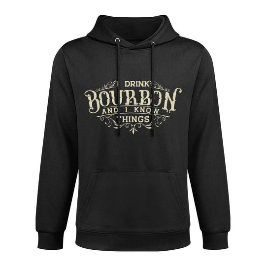 I Drink Bourbon And I Know Things Shrink-Resistant Hoodie