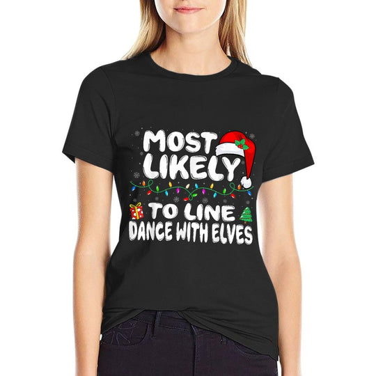 Most Likely to Line Dance with Elves Family Christmas Dancer  Lightweight T-Shirt
