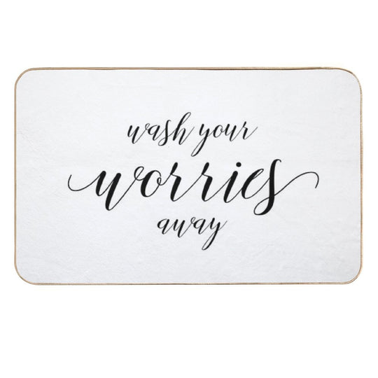 Wash Your Worries Away Sign  Anti-Trip Bath Mat