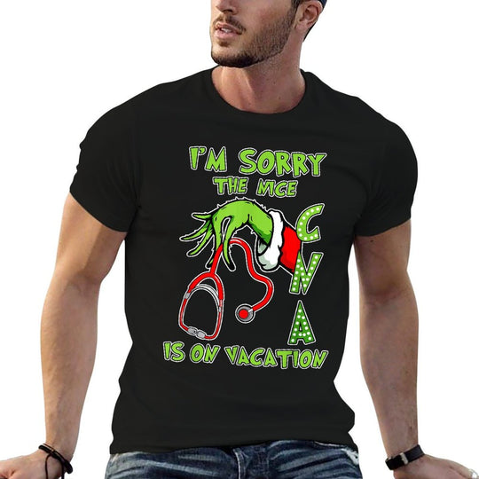 I Am Sorry The Nice CNA Is On Vacation Funny Christmas  Easy-care T-Shirt