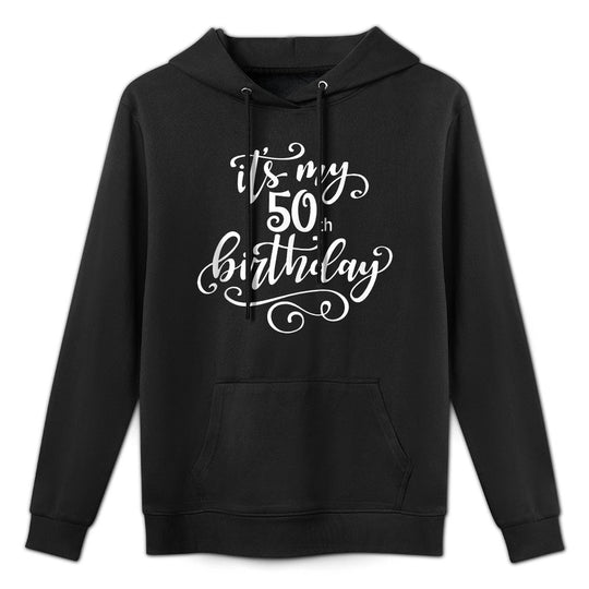 Its My 50th Birthday, Lady Woman Birthday Colorfast Hoodie