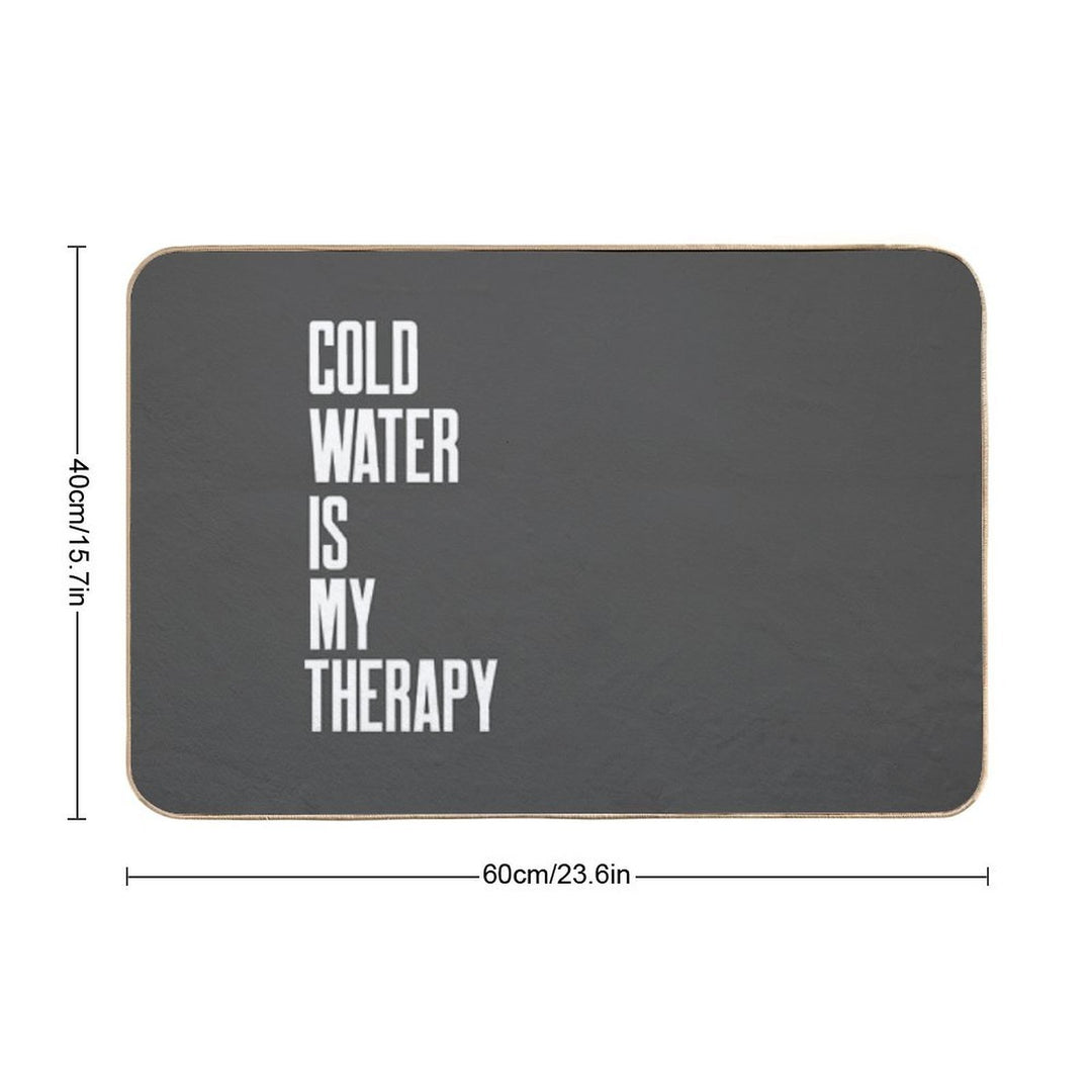 Cold Water Is My Therapy - Text Design - White Text - Wild Swimming Tees  Absorbent Bath Mat