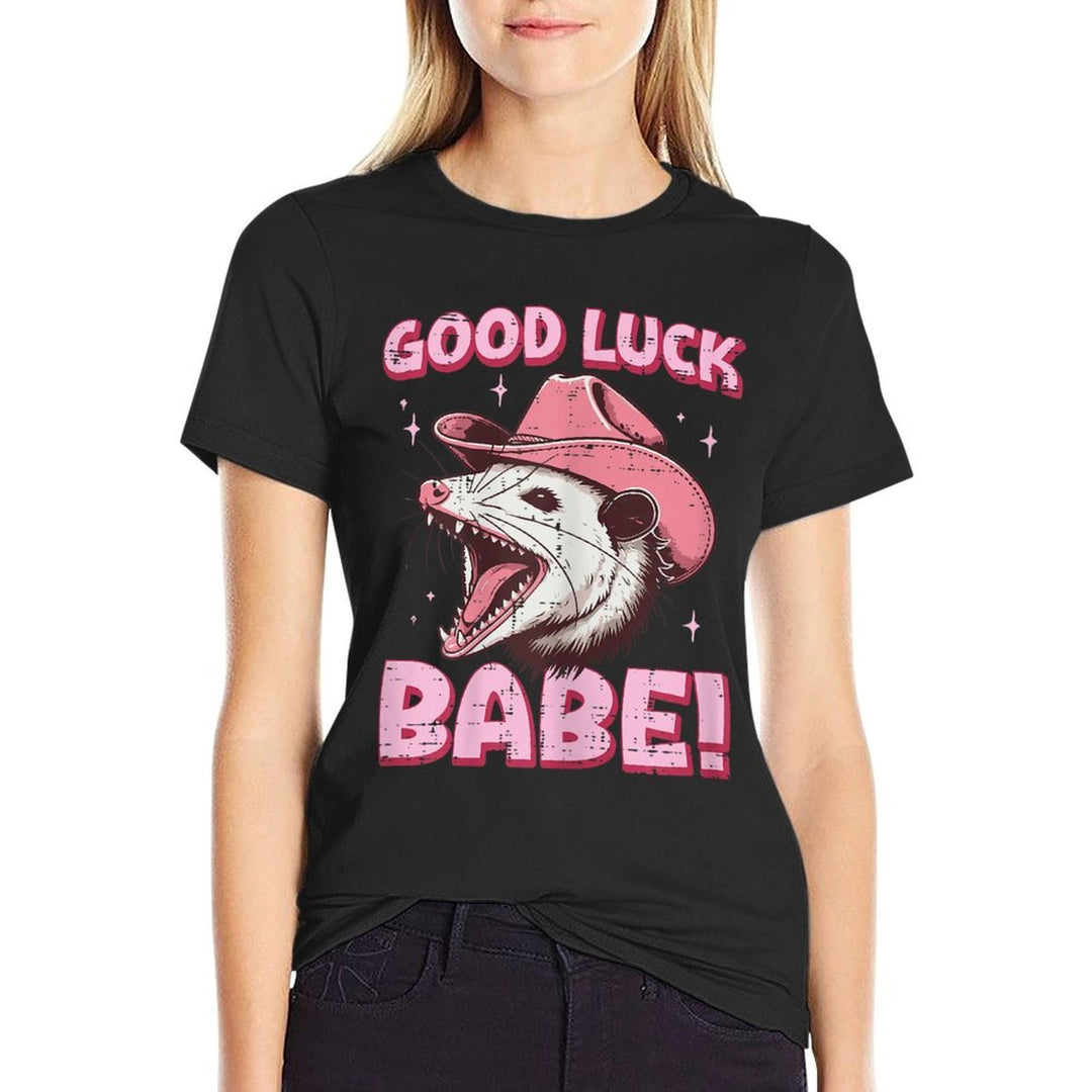 Opossum Cowboy Good Luck Babe Possum Cowgirl Women Girls Kid  High-quality Stitching T-Shirt