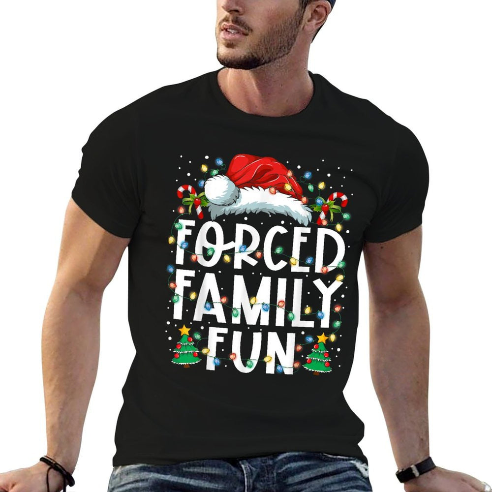 Forced Family Fun Sarcastic Christmas Funny Men Women Kids  Breathable T-Shirt