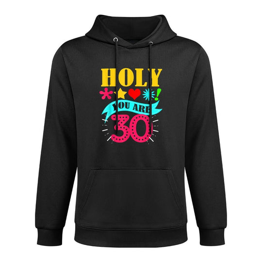 Holy You Are 30 30th Birthday Medium-Weight Fabric Hoodie