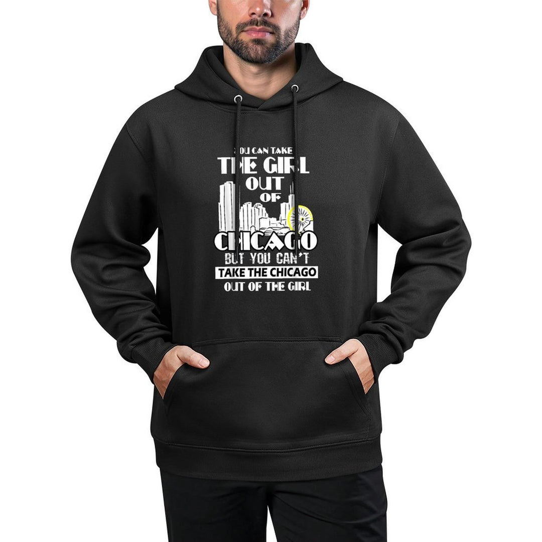 You Can Take The Girl Out Of Chicago Gifts Art For Women Versatile Streetwear Hoodie