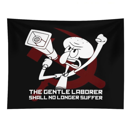 The Gentle Laborer Shall No Longer Suffer! Tapestry