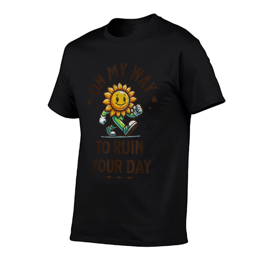 On My Way to Ruin Your Day Funny Adult Humor Meme  Stretchy T-Shirt