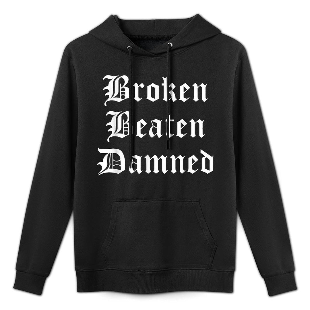 Broken Beaten Damned - Funny Emo Slogan Goth Music Lover Versatile Streetwear Hoodie