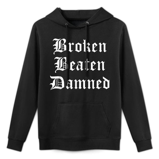 Broken Beaten Damned - Funny Emo Slogan Goth Music Lover Versatile Streetwear Hoodie