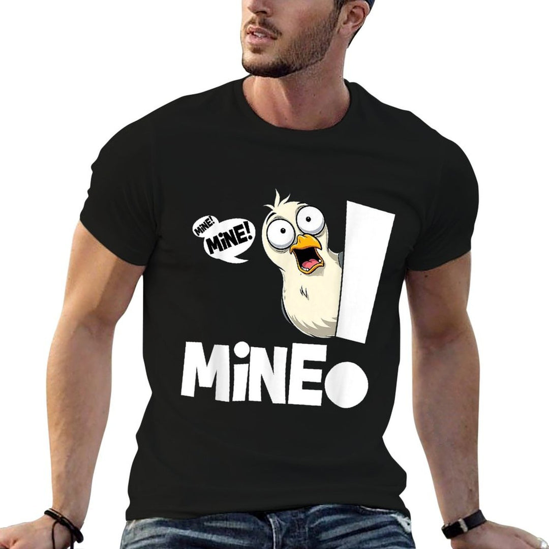 Funny Saying Mine! Seagull Seabird Mine! Bird Sarcasm Meme  Easy-care T-Shirt