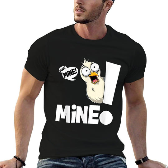 Funny Saying Mine! Seagull Seabird Mine! Bird Sarcasm Meme  Easy-care T-Shirt