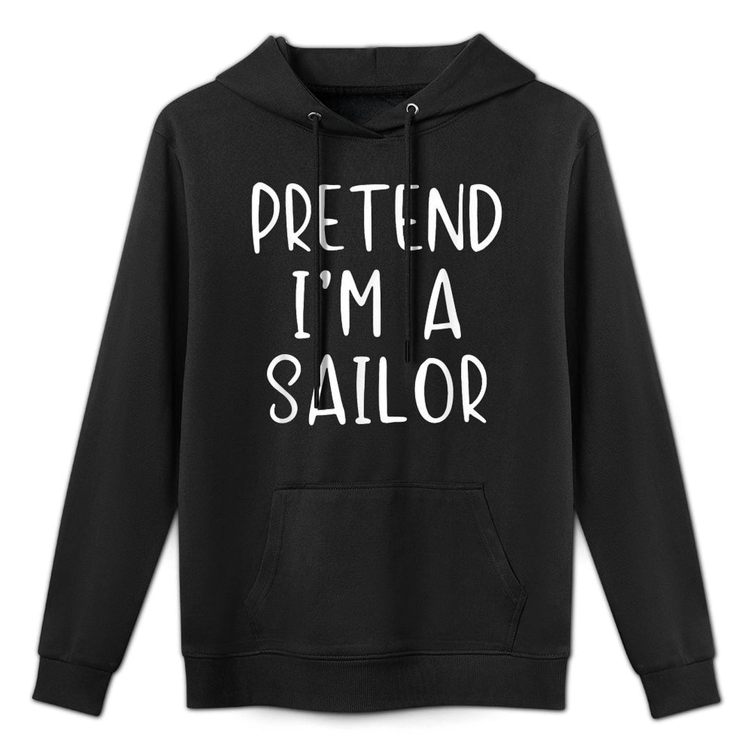 Pretend Im A Sailor Costume Halloween Simple Adult Kid Colorfast Hoodie