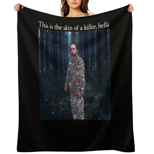 This Is The Skin Of A Killer Bella Meme Quick-dry Throw Blanket