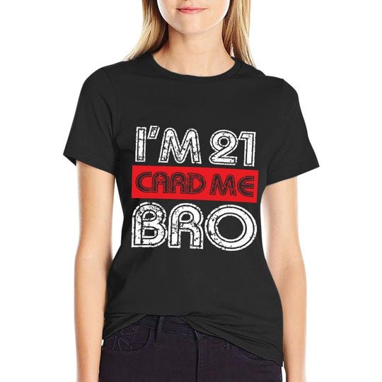 21 Years Old I'm 21 Card Me Bro 21 Birthday 21st Birthday  Heathered Texture T-Shirt