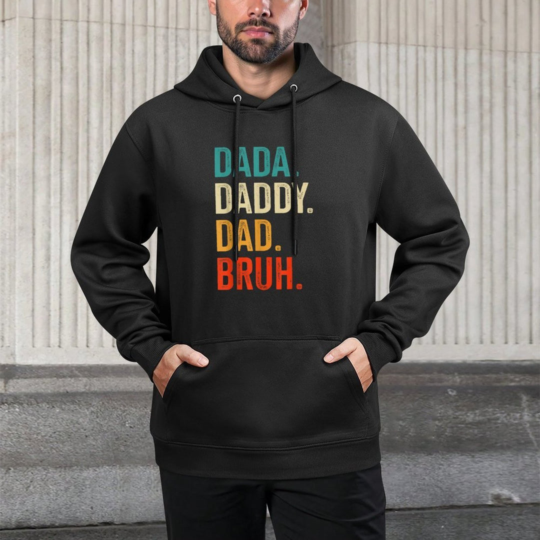Dada Daddy Dad Bruh Fathers Day Adjustable Hood Hoodie