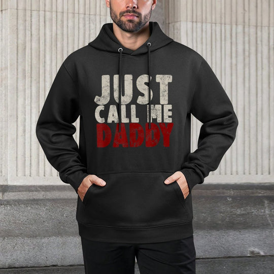 Just Call Me Daddy Dad Father's Day Father Grandfather Moisture-Wicking Hoodie