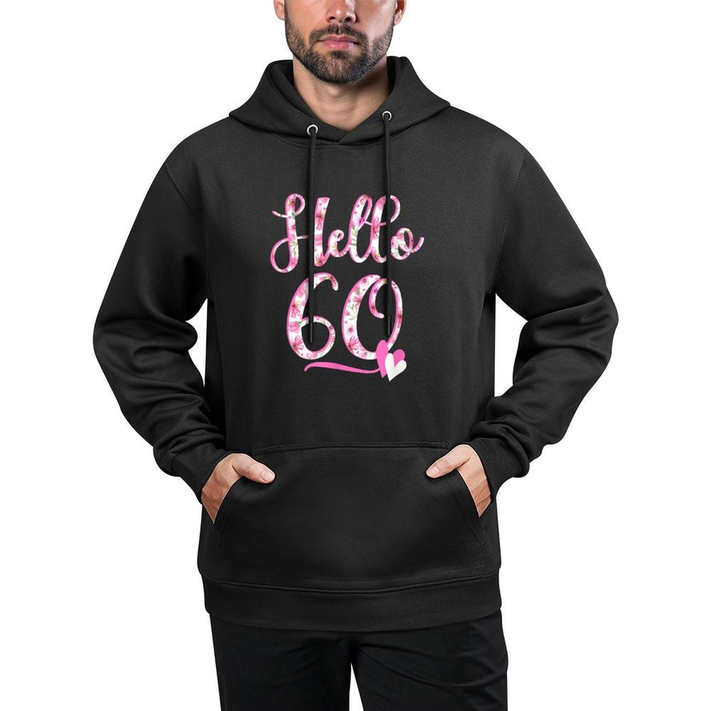 Hello Sixty 60 Years Old 60th Birthday Women&#39;s Gifts Flowers Medium-Weight Fabric Hoodie