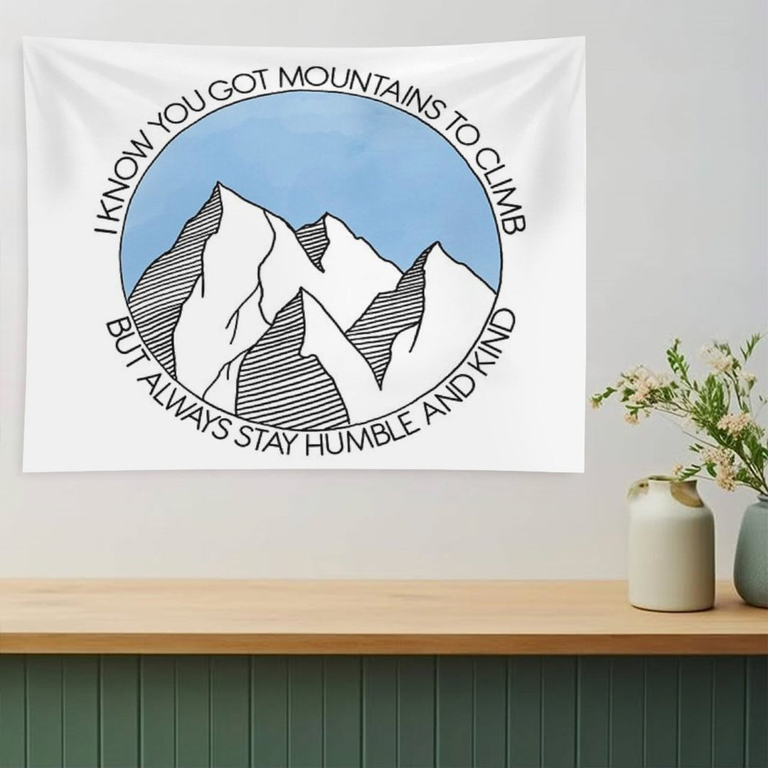 Always Stay Humble And Kind Mountains Tapestry