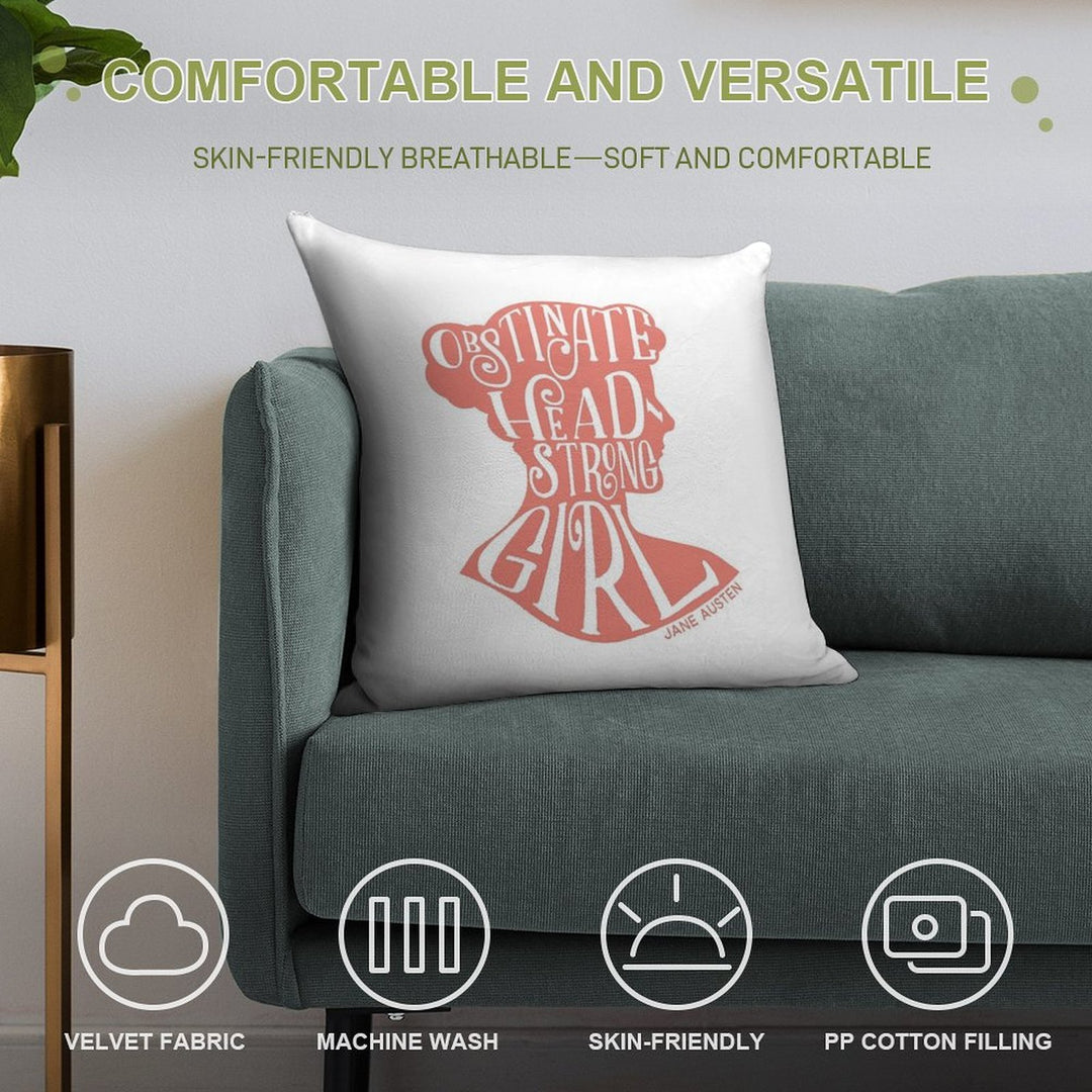 Obstinate, Headstrong Girl Pride And Prejudice Jane Austen Quote Design Soft Reinforced Edging Throw Pillow