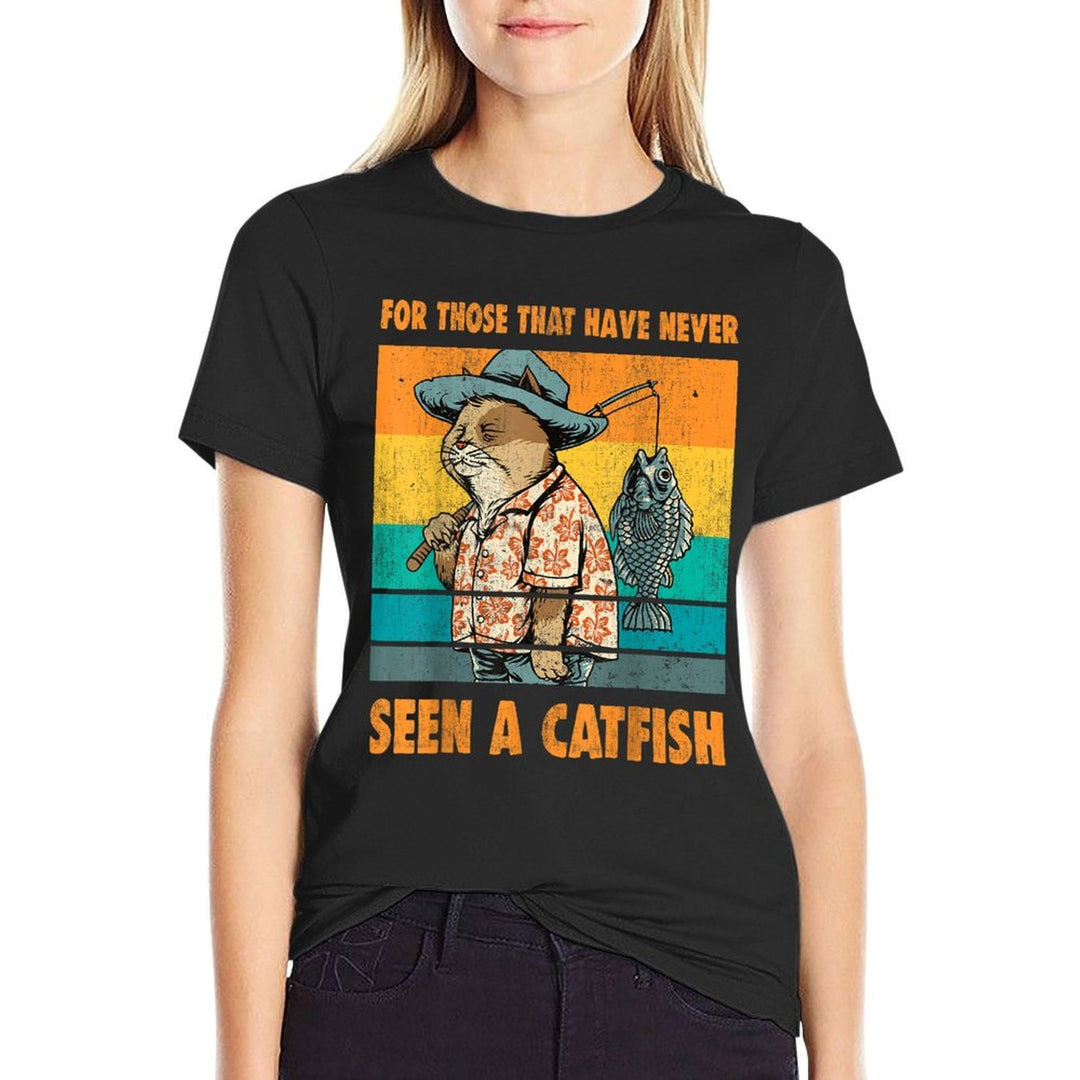 For Those That Have Never Seen A Catfish Funny Cat  Fishing  Summer-ready Fabric T-Shirt