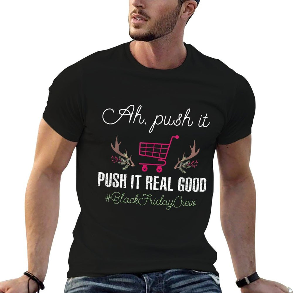Put It Real Good Friday Crew Squad Shopping Black Cart Lover  Wrinkle-resistant T-Shirt