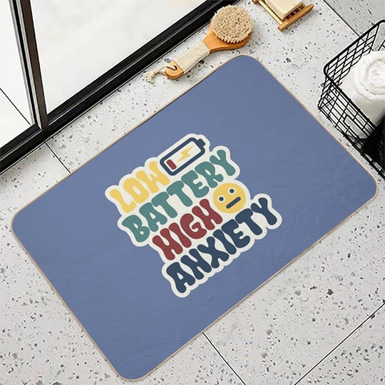 Low Battery High Anxiety  Non-Slip Bath Mat