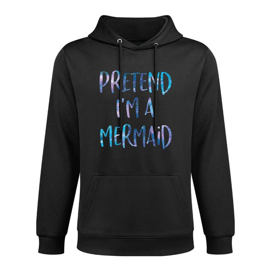 Pretend Im A Mermaid Lazy Funny Mermaid Halloween Costume Easy Care Hoodie