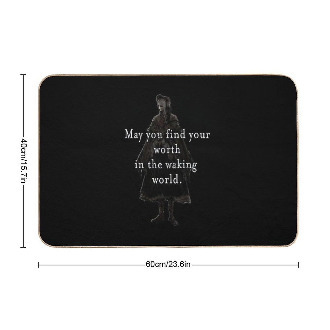 Bloodborne May You Find Your Worth In The Waking World Classic T-Shirt  Long-Lasting Bath Mat