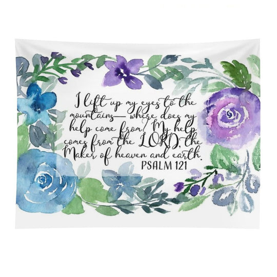 Psalm 121  I Lift My Eyes to The Mountains  Scripture Art Tapestry