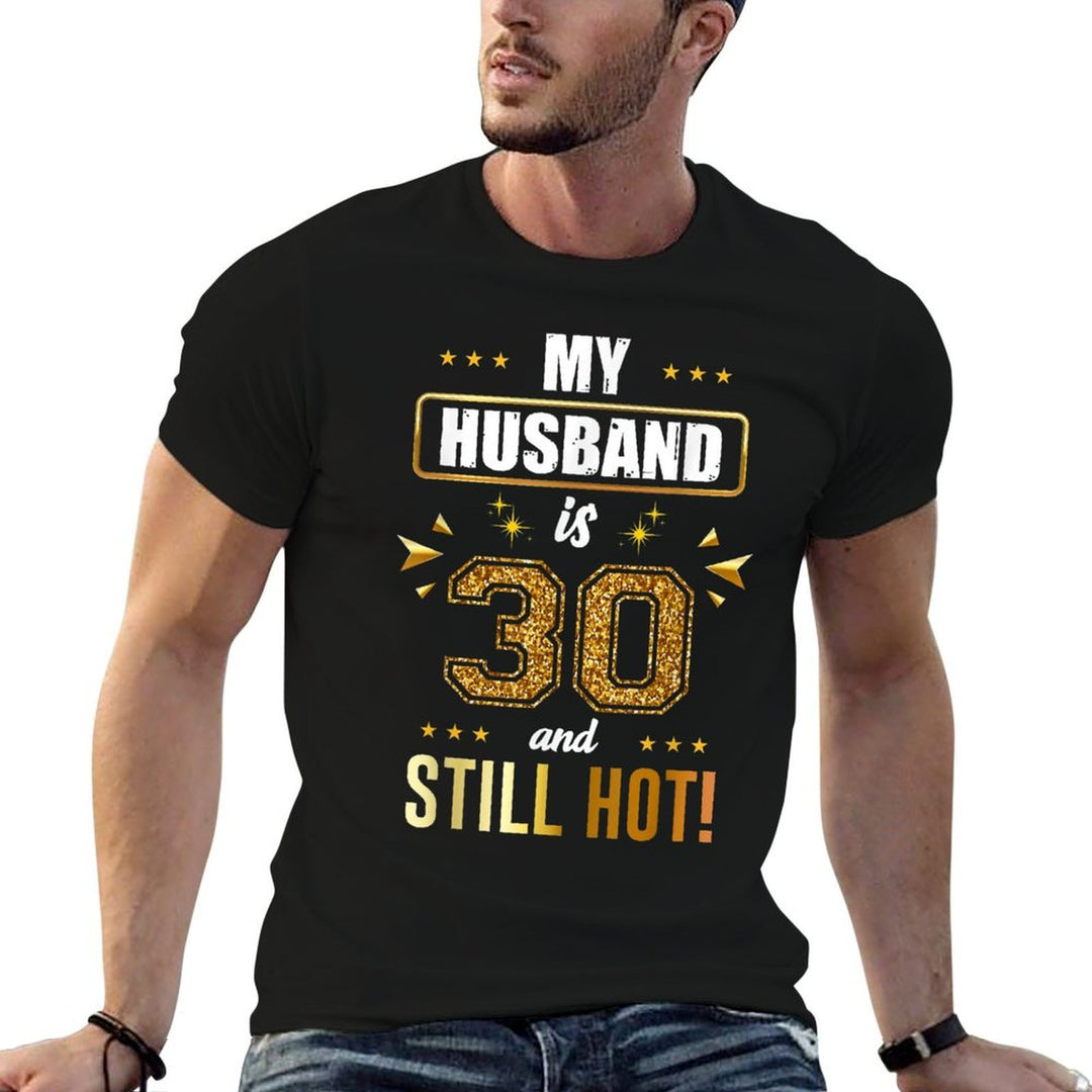 My Husband Is 30 And Still Hot! - 30th Birthday Party  Polyester Blend T-Shirt
