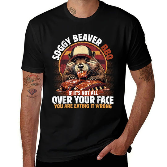 Soggy Beaver BBQ If Its Not All Over Your Face Beaver Men  Versatile T-Shirt