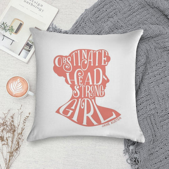 Obstinate, Headstrong Girl Pride And Prejudice Jane Austen Quote Design Soft Reinforced Edging Throw Pillow