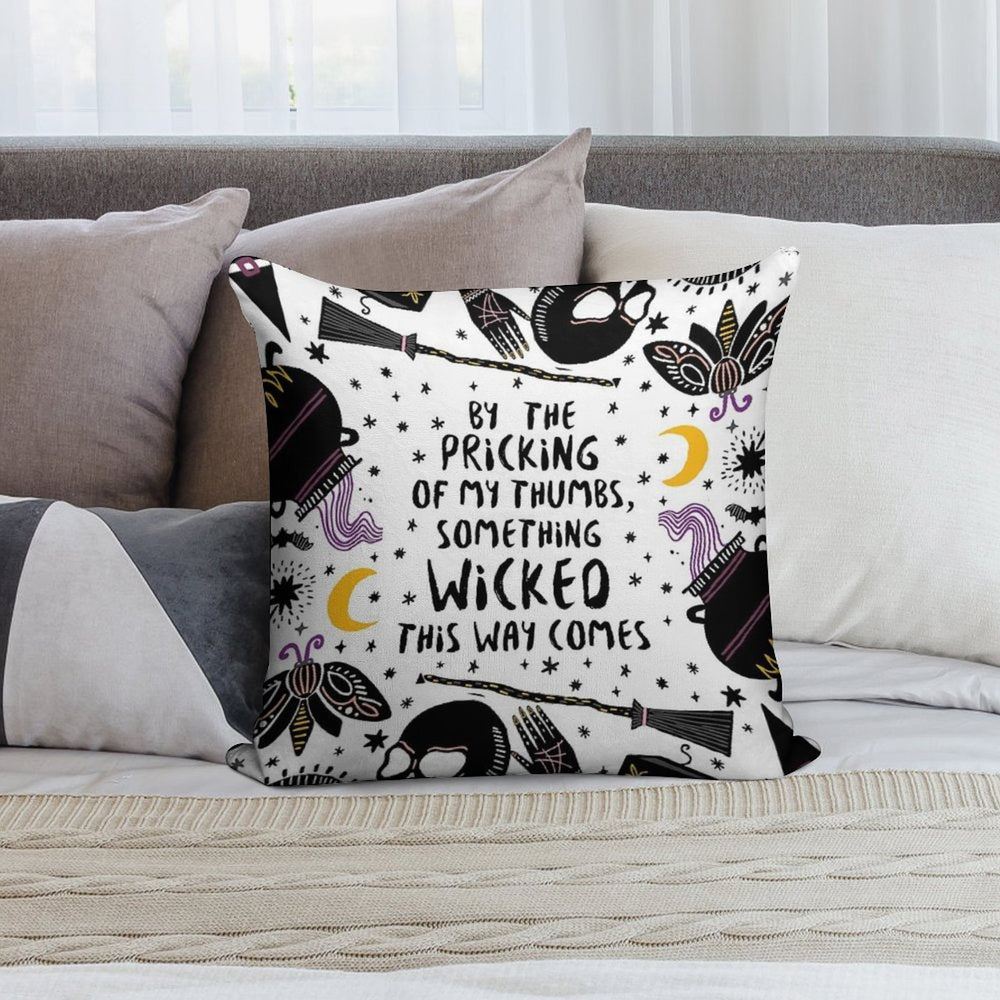 By The Pricking of My Thumbs, Something Wicked This Way Comes Soft High-Density Material Throw Pillow