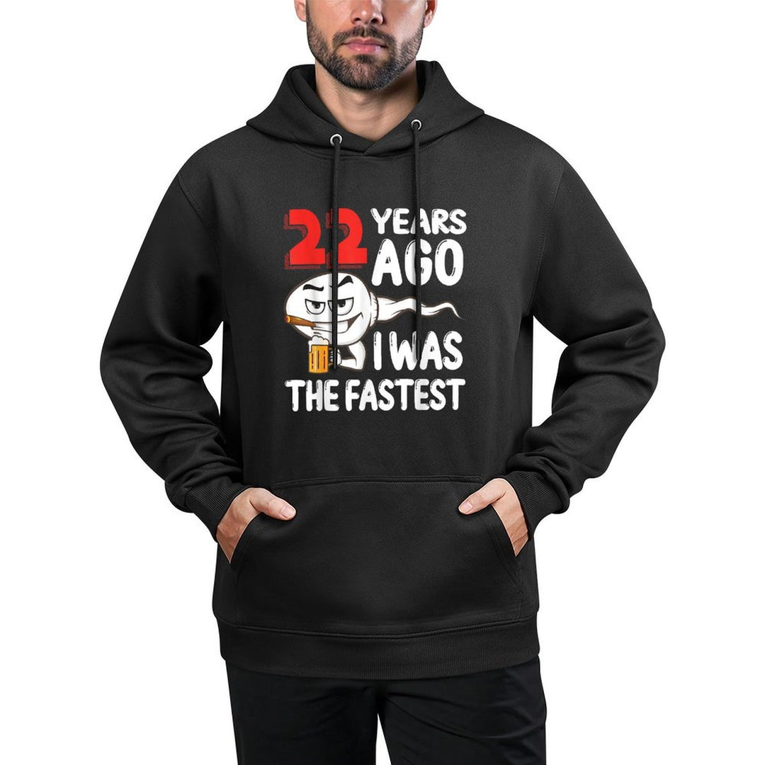 Mens 22nd Birthday Gag Dress 22 Years Ago I Was The Fastest Funny Cotton-Polyester Blend Hoodie