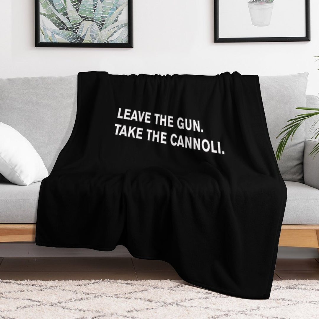 Leave The Gun. Take The Cannoli All-season Throw Blanket