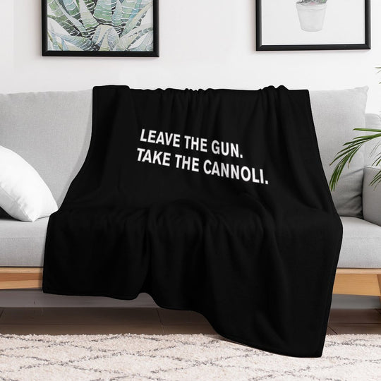 Leave The Gun. Take The Cannoli All-season Throw Blanket